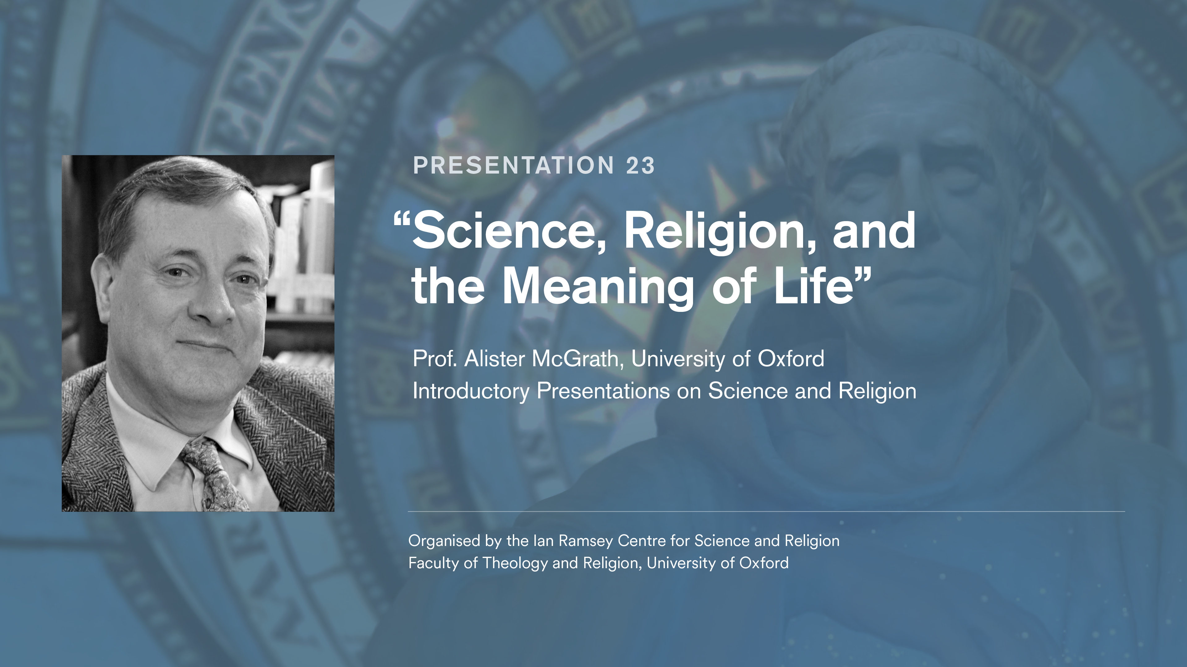 McGrath - INTRO_23 - Science, Religion, and the Meaning of Life | Ian ...